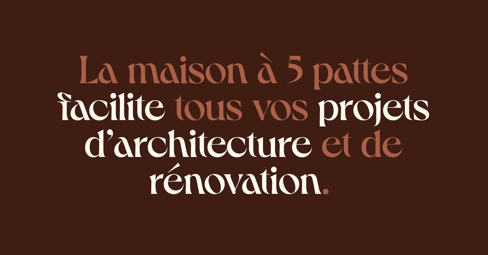 La maison à 5 pattes